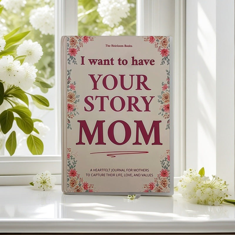 “I Want to Have Your Story” Heirloom Journal | A Timeless Gift for Mom and Dad